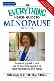 Everything Health Guide to Menopause: Know More So You Can Feel Better and Be in Control (Everything: Health and Fitness)
