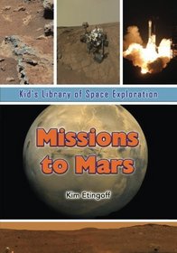 Missions to Mars (Kid's Library of Space Exploration) (Volume 9)