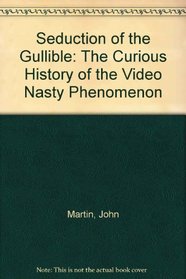 Seduction of the Gullible: The Curious History of the 