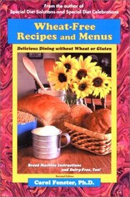 Wheat-Free Recipes  Menus : Delicious Dining Without Wheat or Gluten