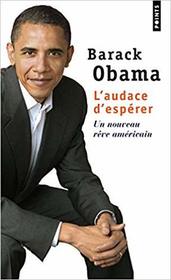 L'Audace d'esperer : un nouveau reve americain (The Audacity of Hope: Thoughts on Reclaiming the American Dream) (French Edition)