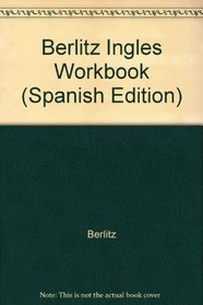 Berlitz Ingles Workbook (Spanish Edition)