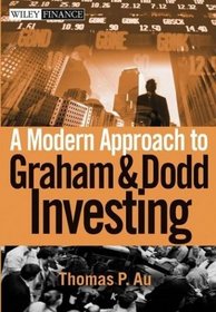 A Modern Approach to Graham and Dodd Investing (Wiley Finance)