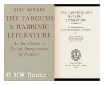 The Targums & Rabbinic Literature: An Introduction to Jewish Interpretations of Scripture