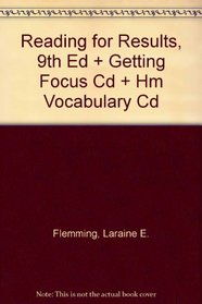 Reading for Results, 9th Ed + Getting Focus Cd + Hm Vocabulary Cd