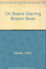 Oh Beans Starring Boston Bean