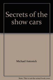 Secrets, Show Cars