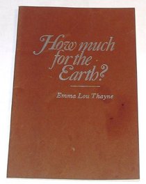 How Much for the Earth?: A Suite of Poems: About Time for Considering