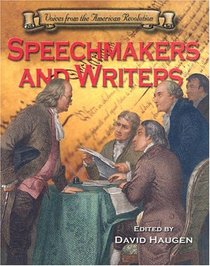 Voices of the Revolutionary War - Writers & Speechmakers (Voices of the Revolutionary War)