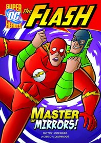Master of Mirrors! (Dc Super Heroes)