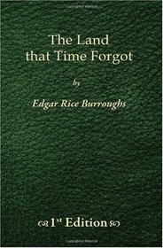 The Land that Time Forgot - 1st Edition