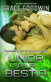 Unida a la Bestia (Programa de Novias Interestelares) (Spanish Edition)