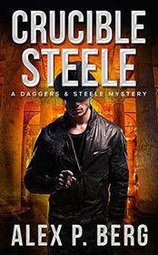 Crucible Steele (Daggers & Steele, Bk 5)