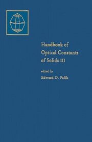 Handbook of Optical Constants of Solids (Handbook of Optical Constants of Solids)