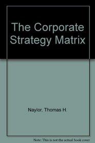 The Corporate Strategy Matrix