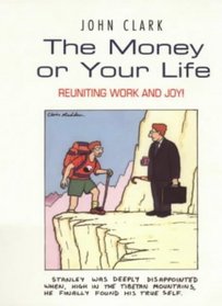 The Money or Your Life: Reuniting Work and Joy!