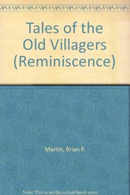 Tales of the Old Villagers (ISIS Reminiscences)