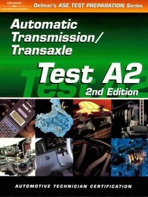 ASE Test Prep Series -- Automobile (A2): Automotive Transmissions and Transaxles