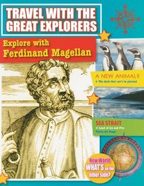 Explore With Ferdinand Magellan (Travel With the Great Explorers)