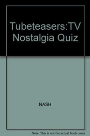 Tubeteasers: The TV Nostalgia Quiz and Puzzle Book