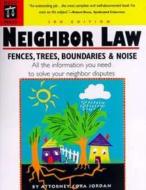 Neighbor Law: Fences, Trees, Boundaries & Noise (3rd ed)