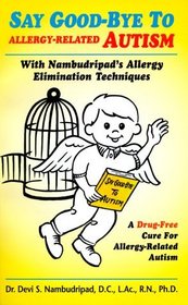 Say Good-Bye to Allergy Related Autism (Say Good-Bye To...)