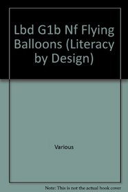 Lbd G1b Nf Flying Balloons (Literacy by Design)