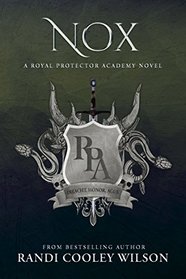 Nox (A Royal Protector Academy Nove, Book 3)