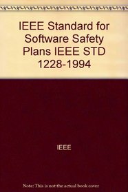IEEE Standard for Software Safety Plans IEEE Std 1228-1994