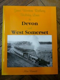 Great Western Railway Holiday Lines in Devon and West Somerset