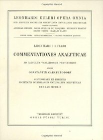 Commentationes analyticae ad calculum variationum pertinentes (Leonhard Euler, Opera Omnia / Opera mathematica) (Latin Edition) (Vol 25)