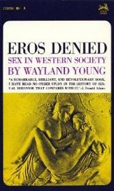 Eros Denied: Sex in Western Society