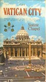 The Vatican City: Complete Guide For A Visit To the Papal State, St. Peter's&the Vatican City (Mercurio Series of Bonechi (New Edition))