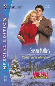 Christmas In Whitehorn (Montana Mavericks) (Silhouette Special Edition, No 1435)