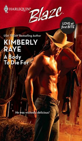 A Body To Die For (Love at First Bite, Bk 3) (Harlequin Blaze, No 431)