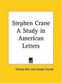 Stephen Crane: A Study in American Letters