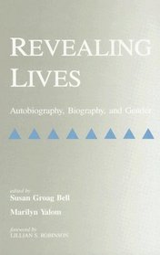Revealing Lives: Autobiography, Biography, and Gender (Suny Series in Feminist Criticism and Theory)