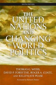 The United Nations and Changing World Politics: Sixth Edition