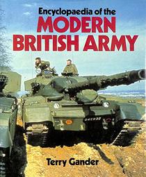 Encyclopaedia of the modern British Army