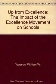 Up from Excellence: The Impact of the Excellence Movement on Schools