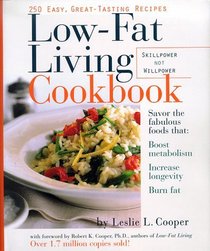 Low-Fat Living Cookbook : 250 Easy, Great-Tasting Recipes