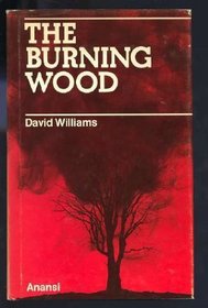 Burning Wood (Anansi fiction series ; AF 34)