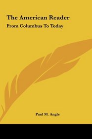 The American Reader: From Columbus To Today