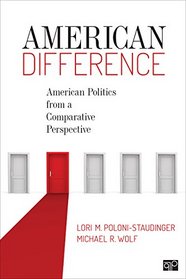 American Difference; American Politics from a Comparative Perspective