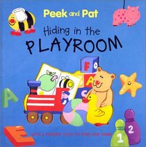 Peek and Pat:Hiding in the Playroom