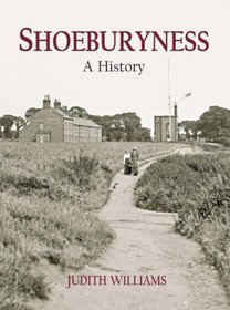 Shoeburyness: A History