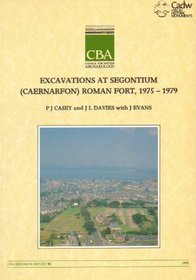 Excavations at Segontium (Caernarfon) Roman Fort, 1975-79 (CBA Research Reports)