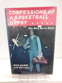 Confessions of a Basketball Gypsy: The Rick Barry Story