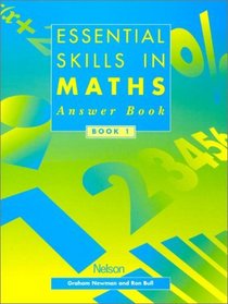 Essential Skills in Maths: Answer Book 1 (Essential Numeracy)