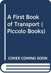 A First Book of Transport (Piccolo Books)